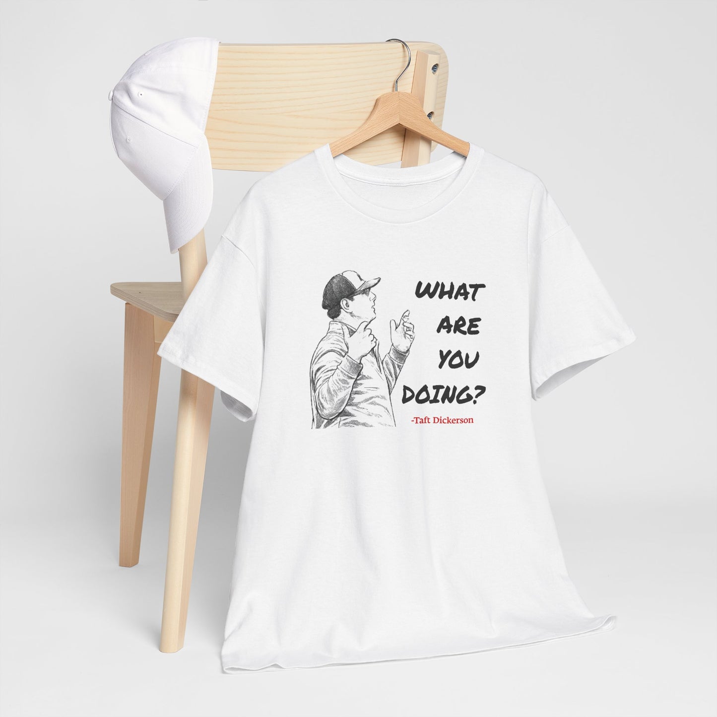 Taft Dickerson What Are You Doing Unisex Heavy Cotton Tee