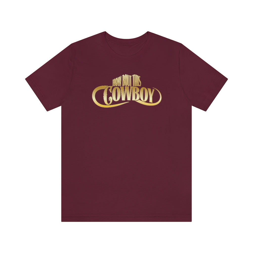 How Bout This Cowboy Short Sleeve Tee