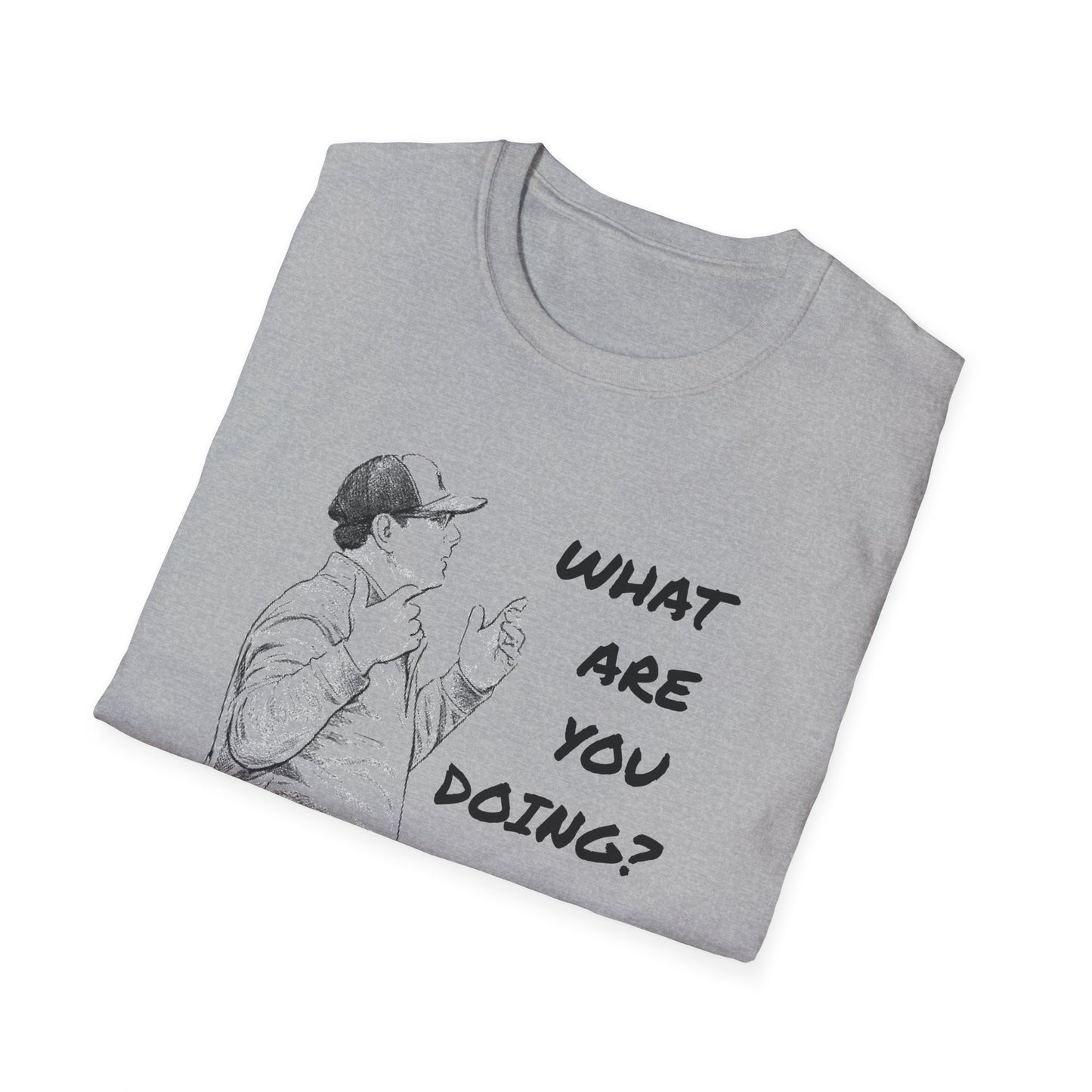 Taft Dickerson What Are You Doing Unisex Softstyle T-Shirt