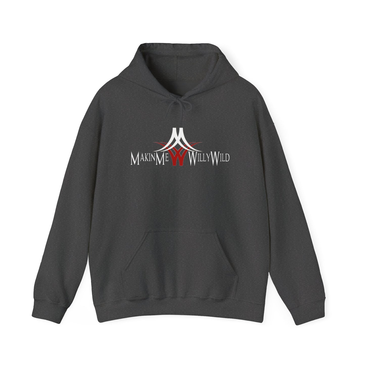 Makin Me Willy Wild Hoodie