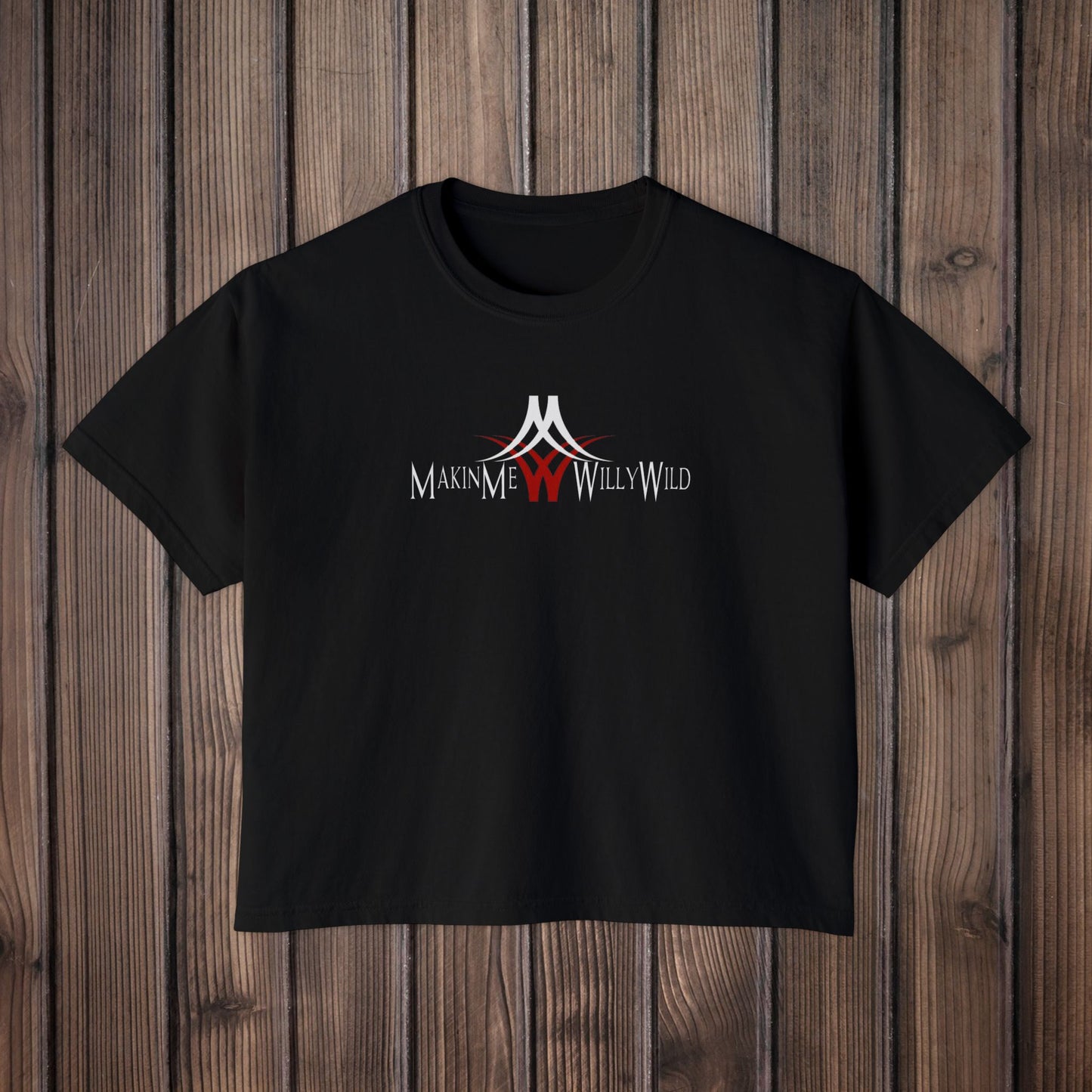 Makin Me Willy Wild Women's Boxy Tee