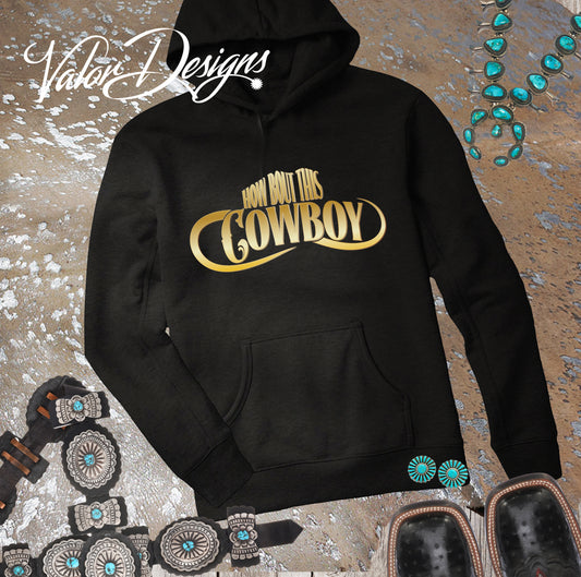 How Bout This Cowboy Hoodie